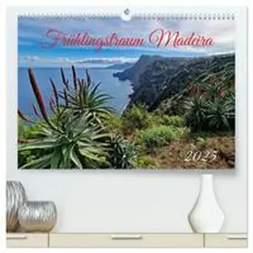 CALVENDO / Kleemann |  Frühlingstraum Madeira (hochwertiger Premium Wandkalender 2025 DIN A2 quer), Kunstdruck in Hochglanz | Sonstiges |  Sack Fachmedien
