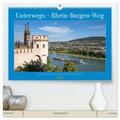 CALVENDO / Ludwig |  Unterwegs - Rhein-Burgen-Weg (hochwertiger Premium Wandkalender 2025 DIN A2 quer), Kunstdruck in Hochglanz | Sonstiges |  Sack Fachmedien