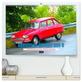 CALVENDO / Conrad |  Abenteuer Citroen Ami 8 (hochwertiger Premium Wandkalender 2025 DIN A2 quer), Kunstdruck in Hochglanz | Sonstiges |  Sack Fachmedien