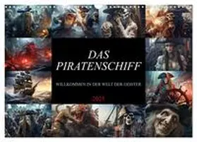 CALVENDO / Meutzner |  Das Piratenschiff - Willkommen in der Welt der Geister (Wandkalender 2025 DIN A3 quer), CALVENDO Monatskalender | Sonstiges |  Sack Fachmedien