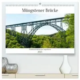 CALVENDO / Bölts |  Müngstener Brücke - Stahlkonstruktion der Superlative (hochwertiger Premium Wandkalender 2025 DIN A2 quer), Kunstdruck in Hochglanz | Sonstiges |  Sack Fachmedien