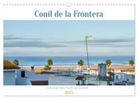 CALVENDO / Spieß |  Conil de la Frontera - Eindrücke einer Stadt am Atlantik (Wandkalender 2025 DIN A3 quer), CALVENDO Monatskalender | Sonstiges |  Sack Fachmedien