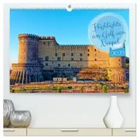 CALVENDO / Kowalski |  Highlights am Golf von Neapel (hochwertiger Premium Wandkalender 2025 DIN A2 quer), Kunstdruck in Hochglanz | Sonstiges |  Sack Fachmedien