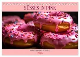 CALVENDO / Alberts |  SÜSSES IN PINK (Tischkalender 2025 DIN A5 quer), CALVENDO Monatskalender | Sonstiges |  Sack Fachmedien