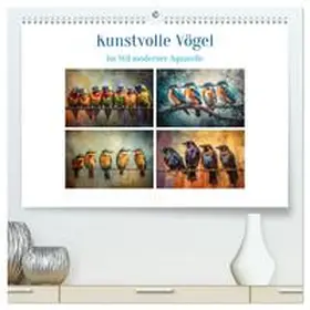 CALVENDO / Gierok-latniak |  Kunstvolle Vögel (hochwertiger Premium Wandkalender 2025 DIN A2 quer), Kunstdruck in Hochglanz | Sonstiges |  Sack Fachmedien