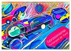 CALVENDO / Meyer - Stimmungsbilder1 |  Expressionismus - Farbenspiel der Kunst (Tischkalender 2025 DIN A5 quer), CALVENDO Monatskalender | Sonstiges |  Sack Fachmedien