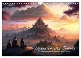 CALVENDO / artefacti |  Legenden des Orients Märchenhafte Szenen aus China (Wandkalender 2025 DIN A4 quer), CALVENDO Monatskalender | Sonstiges |  Sack Fachmedien