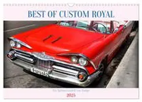 CALVENDO / von Löwis of Menar | Best of Custom Royal - Ein Spitzenmodell von Dodge (Wandkalender 2025 DIN A3 quer), CALVENDO Monatskalender | Sonstiges | 978-3-383-91220-7 | www.sack.de