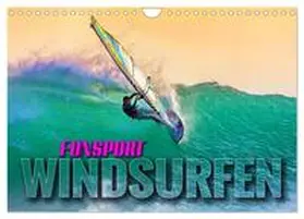 CALVENDO / Utz |  Funsport Windsurfen (Wandkalender 2025 DIN A4 quer), CALVENDO Monatskalender | Sonstiges |  Sack Fachmedien