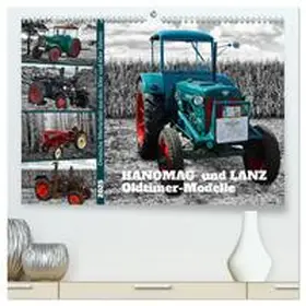 CALVENDO / Kleemann |  HANOMAG und LANZ Oldtimer Modelle (hochwertiger Premium Wandkalender 2025 DIN A2 quer), Kunstdruck in Hochglanz | Sonstiges |  Sack Fachmedien