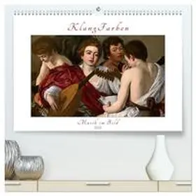 CALVENDO / 4arts |  KlangFarben - Musik im Bild (hochwertiger Premium Wandkalender 2025 DIN A2 quer), Kunstdruck in Hochglanz | Sonstiges |  Sack Fachmedien
