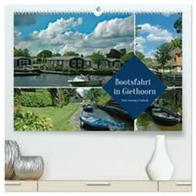 CALVENDO / Kleemann |  Bootsfahrt in Giethoorn (hochwertiger Premium Wandkalender 2025 DIN A2 quer), Kunstdruck in Hochglanz | Sonstiges |  Sack Fachmedien