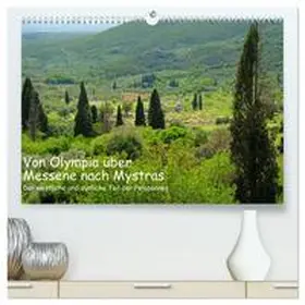 CALVENDO / Kowalski |  Von Olympia über Messene nach Mystras (hochwertiger Premium Wandkalender 2025 DIN A2 quer), Kunstdruck in Hochglanz | Sonstiges |  Sack Fachmedien