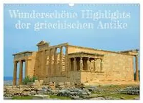 CALVENDO / Kowalski |  Wunderschöne Highlights der griechischen Antike (Wandkalender 2025 DIN A3 quer), CALVENDO Monatskalender | Sonstiges |  Sack Fachmedien