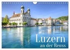 CALVENDO / photography |  Luzern an der Reuss (Wandkalender 2025 DIN A4 quer), CALVENDO Monatskalender | Sonstiges |  Sack Fachmedien