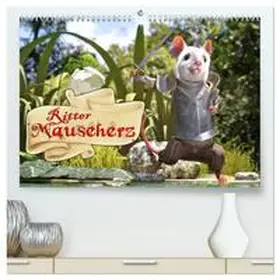 CALVENDO / Schröder |  Ritter Mauseherz (hochwertiger Premium Wandkalender 2025 DIN A2 quer), Kunstdruck in Hochglanz | Sonstiges |  Sack Fachmedien