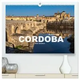 CALVENDO / Schickert |  Andalusien - Cordoba (hochwertiger Premium Wandkalender 2025 DIN A2 quer), Kunstdruck in Hochglanz | Sonstiges |  Sack Fachmedien
