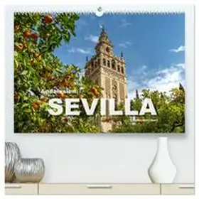 CALVENDO / Schickert |  Andalusien - Sevilla (hochwertiger Premium Wandkalender 2025 DIN A2 quer), Kunstdruck in Hochglanz | Sonstiges |  Sack Fachmedien