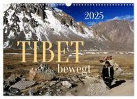 CALVENDO / Bergermann |  Tibet bewegt (Wandkalender 2025 DIN A3 quer), CALVENDO Monatskalender | Sonstiges |  Sack Fachmedien