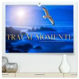 CALVENDO / Nägele F.R.P.S. |  Traum Momente (hochwertiger Premium Wandkalender 2025 DIN A2 quer), Kunstdruck in Hochglanz | Sonstiges |  Sack Fachmedien