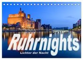 CALVENDO / Ebert |  Ruhrnights (Tischkalender 2025 DIN A5 quer), CALVENDO Monatskalender | Sonstiges |  Sack Fachmedien