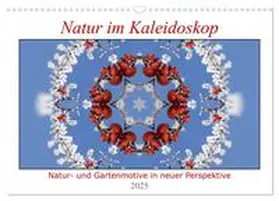 CALVENDO / Wirtz | Natur im Kaleidoskop (Wandkalender 2025 DIN A3 quer), CALVENDO Monatskalender | Sonstiges | 978-3-383-98628-4 | www.sack.de