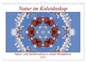 CALVENDO / Wirtz |  Natur im Kaleidoskop (Wandkalender 2025 DIN A4 quer), CALVENDO Monatskalender | Sonstiges |  Sack Fachmedien