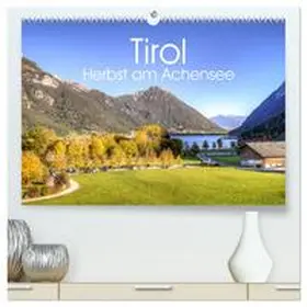 CALVENDO / photography |  Tirol - Herbst am Achensee (hochwertiger Premium Wandkalender 2025 DIN A2 quer), Kunstdruck in Hochglanz | Sonstiges |  Sack Fachmedien
