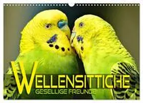 CALVENDO / Utz |  Wellensittiche - gesellige Freunde (Wandkalender 2025 DIN A3 quer), CALVENDO Monatskalender | Sonstiges |  Sack Fachmedien