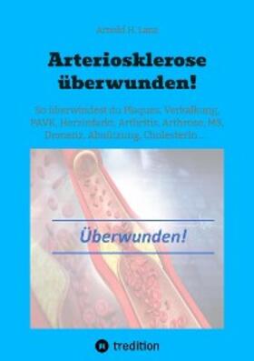 Lanz | Arteriosklerose überwunden! | E-Book | sack.de