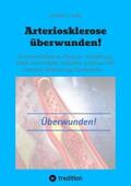 Lanz |  Arteriosklerose überwunden! | eBook | Sack Fachmedien