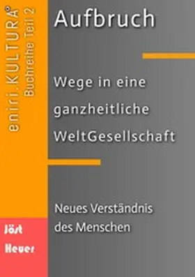 Jöst / Heuer |  Aufbruch  -  Wege in eine ganzheitliche WeltGesellschaft | eBook | Sack Fachmedien