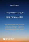 Weiss |  Tipps und Tricks zum Überleben im Alltag | eBook | Sack Fachmedien