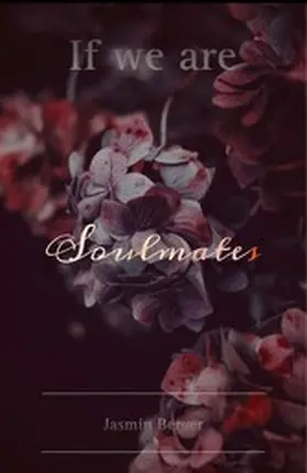 Berger |  If we are Soulmates | eBook | Sack Fachmedien