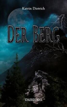 Dietrich | Der Berg | Buch | 978-3-384-02115-1 | sack.de