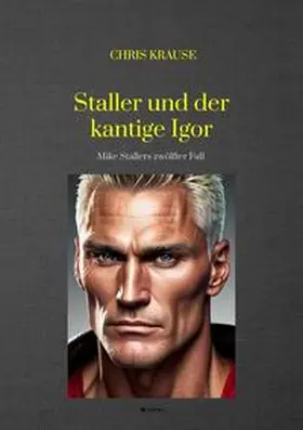 Krause |  Staller und der kantige Igor | Buch |  Sack Fachmedien