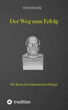 Frank |  Der Weg zum Erfolg | Buch |  Sack Fachmedien