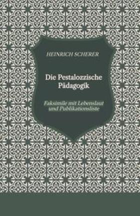 Knöll / Scherer | Die Pestalozzische Pädagogik | Buch | 978-3-384-02689-7 | sack.de