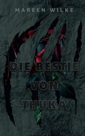 Wilke |  Die Bestie von Thuka | eBook | Sack Fachmedien