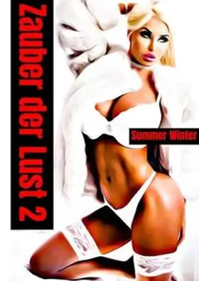 Winter |  Zauber der Lust 2 | Buch |  Sack Fachmedien