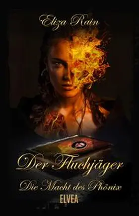 Rain |  Der Fluchjäger: Die Macht des Phönix | Buch |  Sack Fachmedien