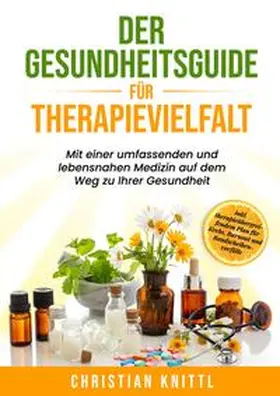Knittl |  Der Gesundheitsguide für Therapievielfalt | Buch |  Sack Fachmedien