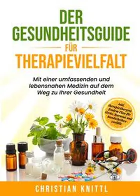 Knittl |  Der Gesundheitsguide für Therapievielfalt | Buch |  Sack Fachmedien