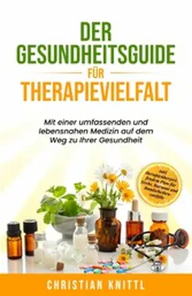 Knittl |  Der Gesundheitsguide für Therapievielfalt | eBook | Sack Fachmedien
