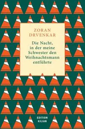 Drvenkar |  Die Nacht, in der meine Schwester den Weihnachtsmann entführte | Buch |  Sack Fachmedien