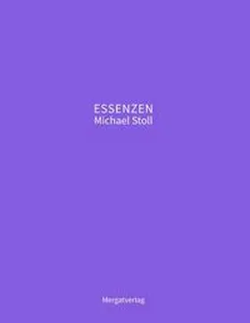 Stoll |  ESSENZEN VIII ---  Dichterische Texte von Michael Stoll, die ausgehend vom Konkreten,  geöffnete Wege hin zu einer wahren Gelassenheit  aufzeigen | Buch |  Sack Fachmedien