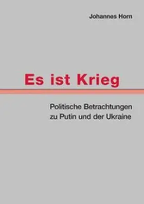 Horn |  Es ist Krieg | eBook | Sack Fachmedien