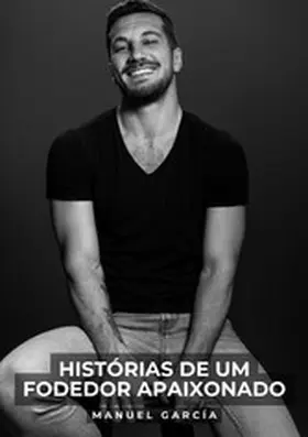García | Histórias de um Fodedor Apaixonado | E-Book | www.sack.de