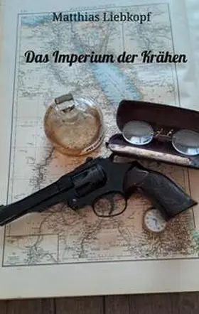 Liebkopf |  Das Imperium der Krähen | Buch |  Sack Fachmedien