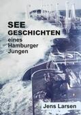 Larsen |  Seegeschichten eines Hamburger Jungen | Buch |  Sack Fachmedien